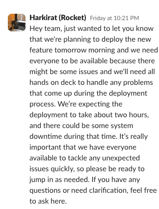 Screenshot of a Slack message posted by Harkirat (Rocket) on Friday at 10:21 PM. The message contains a detailed announcement about tomorrow's feature deployment, formatted as a single paragraph. The text explains the deployment plan, emphasizes the need for all team members to be available during the two-hour deployment window, warns about possible system downtime, and encourages team members to ask questions if they need clarification